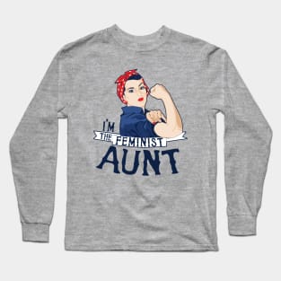 I'm the feminist Aunt rosie the riveter Long Sleeve T-Shirt